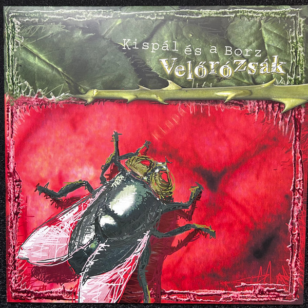 Kispál és a Borz – Kispál és a Borz – Velőrózsák