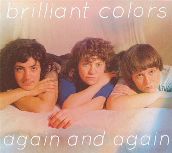 BRILLIANT COLORS – BRILLIANT COLORS – AGAIN AND AGAIN