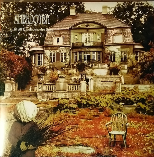 ANEKDOTEN – ANEKDOTEN – UNTIL AL THE GHOSTS AR... .. GONE/