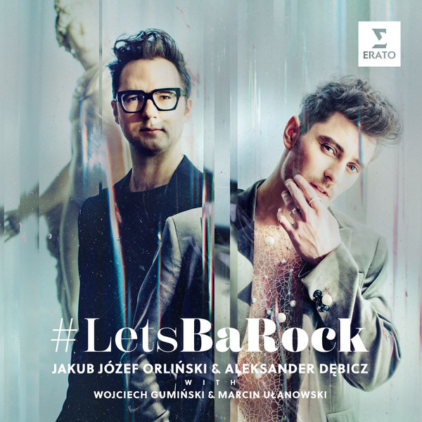 #LETSBAROCK – #LETSBAROCK – JAKUB JÓZEF ORLIŃSKI, ALEKSANDER DĘBICZ