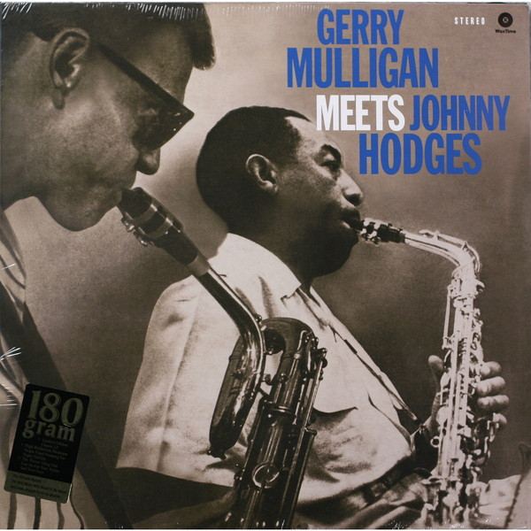 MULLIGAN, GERRY & JOHN... – MULLIGAN, GERRY & JOHN... – MEETS JOHNNY HODGES