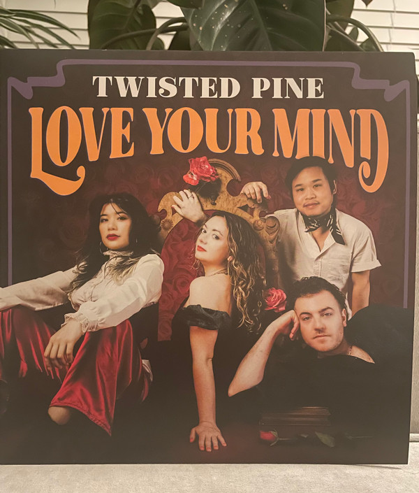 TWISTED PINE – TWISTED PINE – LOVE YOUR MIND