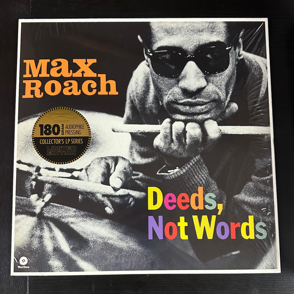 ROACH, MAX – ROACH, MAX – DEEDS, NOT WORDS 180G