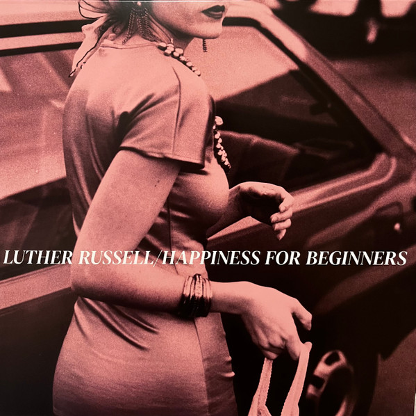 RUSSELL, LUTHER – RUSSELL, LUTHER – HAPPINESS FOR BEGINNERS