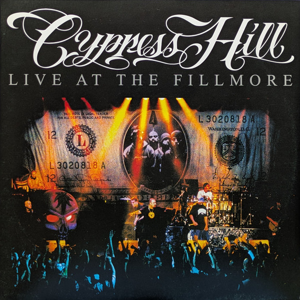 CYPRESS HILL – CYPRESS HILL – LIVE AT THE FILLMORE