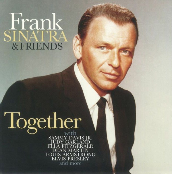 SINATRA, FRANK & F... – SINATRA, FRANK & F... – TOGETHER: DUETS ON THE... .. AIR & IN THE STUDIO|RATPACK/KEELY SMITH/PEGGY LEE
