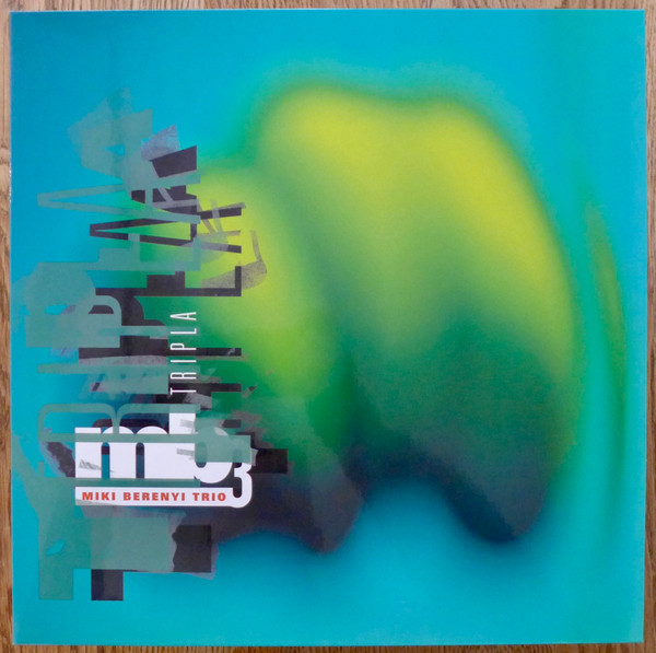 MIKI BERENYI TRIO – MIKI BERENYI TRIO – TRIPLA