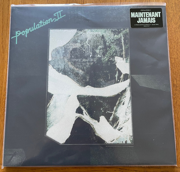 POPULATION II – POPULATION II – MAINTENANT JAMAIS