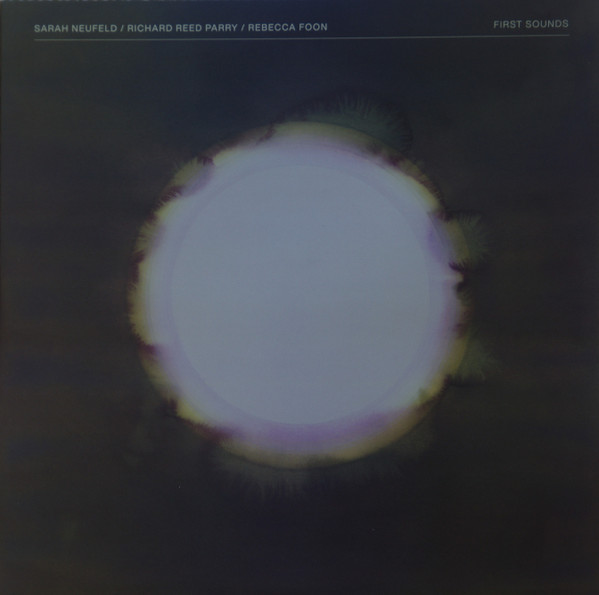 NEUFELD, SARAH & RICHA... – NEUFELD, SARAH & RICHA... – FIRST SOUNDS CREAM COLOURED VINYL