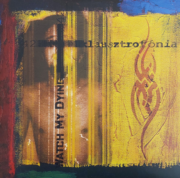 WATCH MY DYING – WATCH MY DYING – Klausztrofónia-GOLD vinyl
