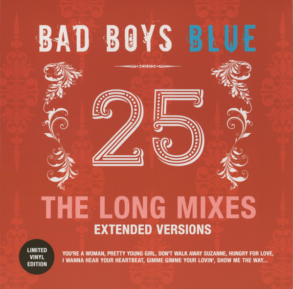 BAD BOYS BLUE – BAD BOYS BLUE – 25-The Long Mixes -Black vinyl (Extended Versions)- special vinyl release with 8 extended tracks