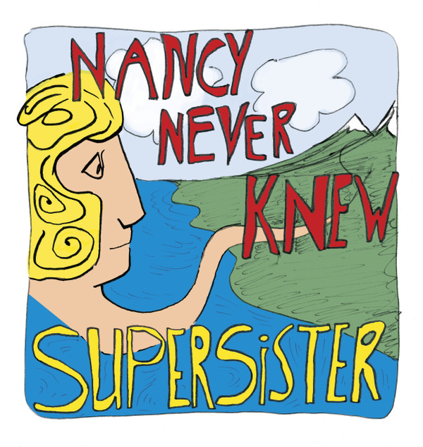 SUPERSISTER – SUPERSISTER – NANCY NEVER KNEW