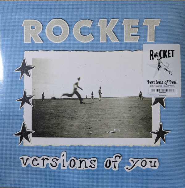 ROCKET – ROCKET – VERSIONS OF YOU