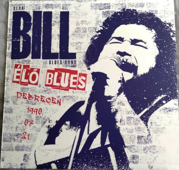 DEÁK BILL BLUES BAND – DEÁK BILL BLUES BAND – ÉLŐ BLUES-DEBRECEN 1990.07.21. (KÉK VINYL)