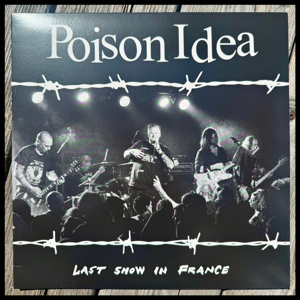 POISON IDEA – POISON IDEA – LAST SHOW IN FRANCE BURGUNDY