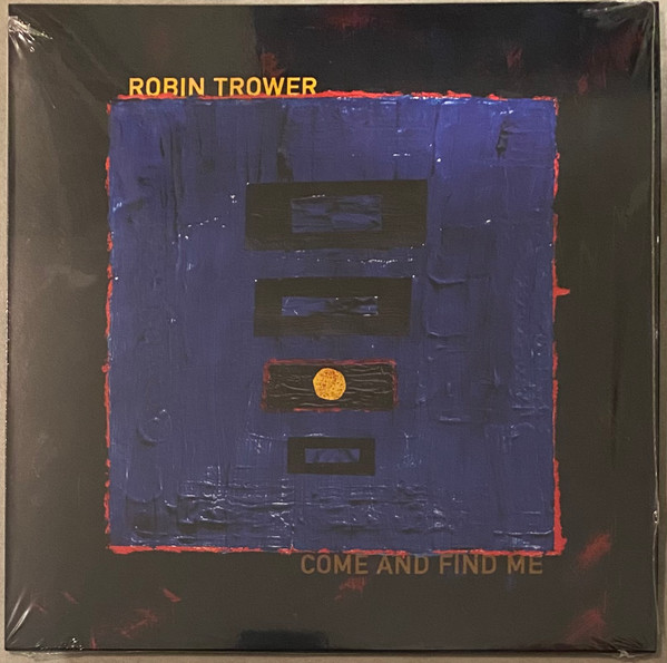 TROWER, ROBIN – TROWER, ROBIN – COME AND FIND ME