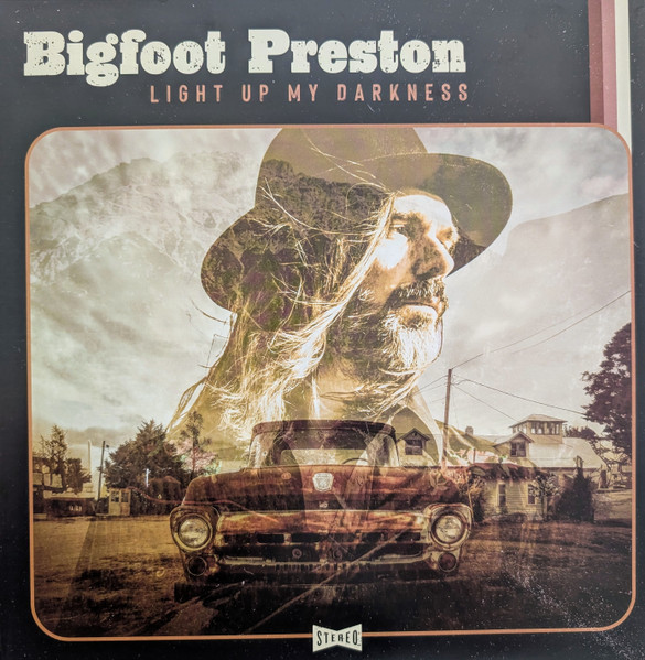 Bigfoot Preston – Bigfoot Preston – Light Up My Darkness