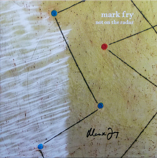 FRY, MARK – FRY, MARK – NOT ON THE RADAR