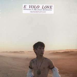 FRANCOIS & THE ATL... – FRANCOIS & THE ATL... – E VOLO LOVE