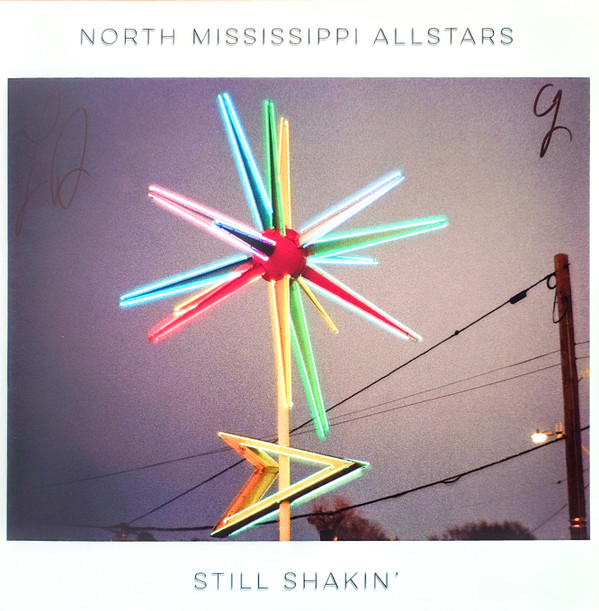 NORTH MISSISSIPPI ALLS... – NORTH MISSISSIPPI ALLS... – STILL SHAKIN'