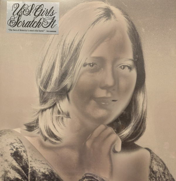 U.S. GIRLS – U.S. GIRLS – SCRATCH IT