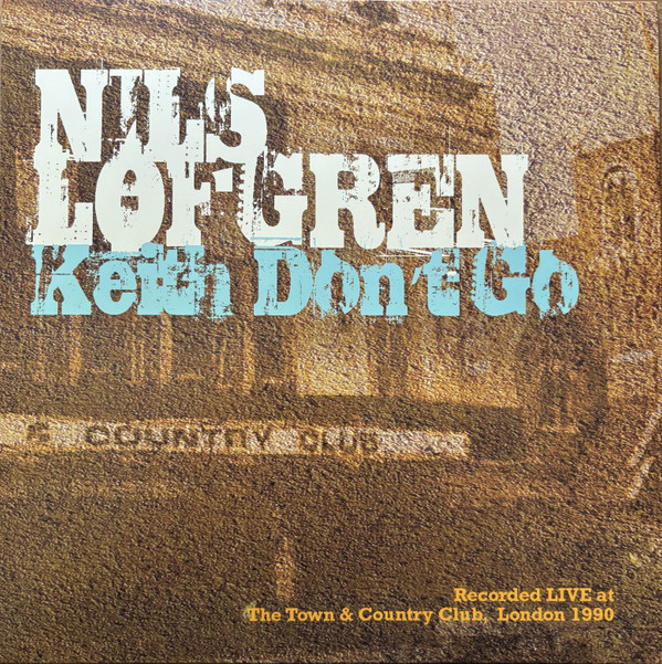 LOFGREN, NILS – LOFGREN, NILS – KEITH DON'T GO GREEN
