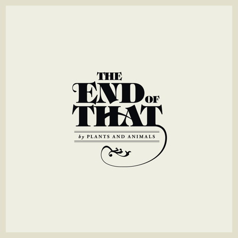 PLANTS AND ANIMALS – PLANTS AND ANIMALS – END OF THAT