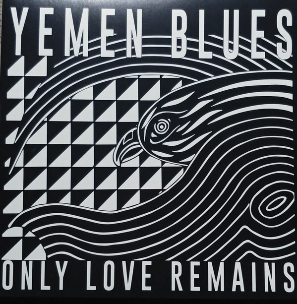 YEMEN BLUES – YEMEN BLUES – ONLY LOVE REMAINS