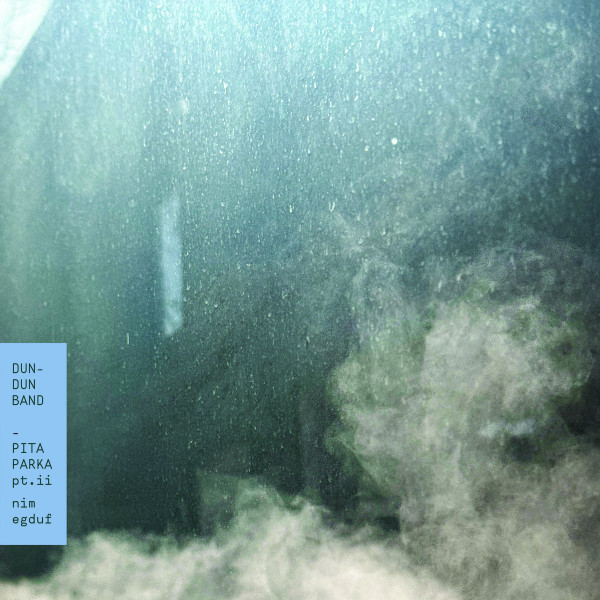 DUN-DUN BAND – DUN-DUN BAND – PITA PARKA, PT. II: NI...