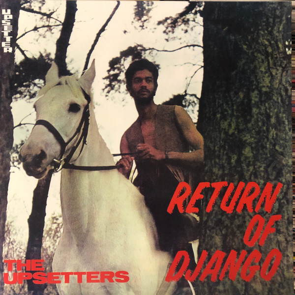 UPSETTERS – UPSETTERS – RETURN OF DJANGO