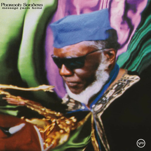SANDERS, PHAROAH – SANDERS, PHAROAH – MESSAGE FROM HOME