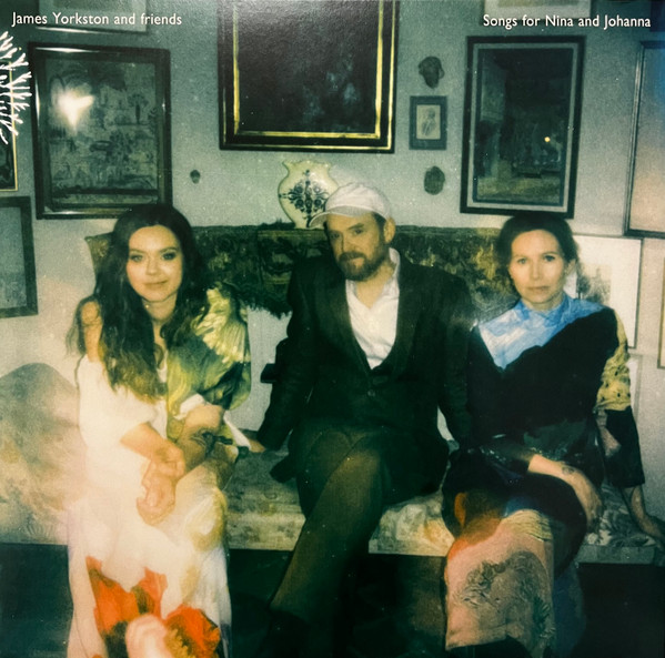 YORKSTON, JAMES – YORKSTON, JAMES – SONGS FOR NINA AND JOH...