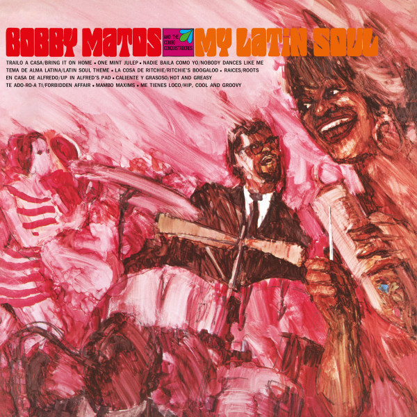 BOBBY MATOS AND THE CO... – BOBBY MATOS AND THE CO... – MY LATIN SOUL