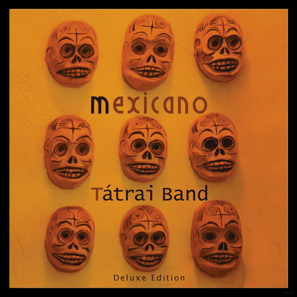 Tátrai Band – Tátrai Band – Mexicano (Deluxe Edition) 2LP