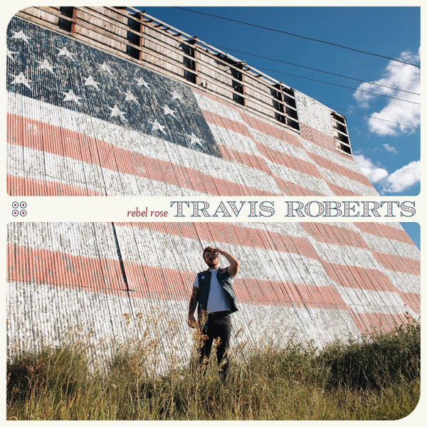 ROBERTS, TRAVIS – ROBERTS, TRAVIS – REBEL ROSE