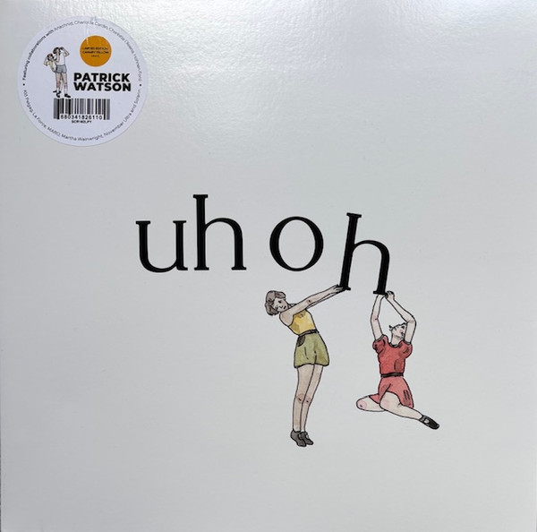 WATSON, PATRICK – WATSON, PATRICK – UH OH