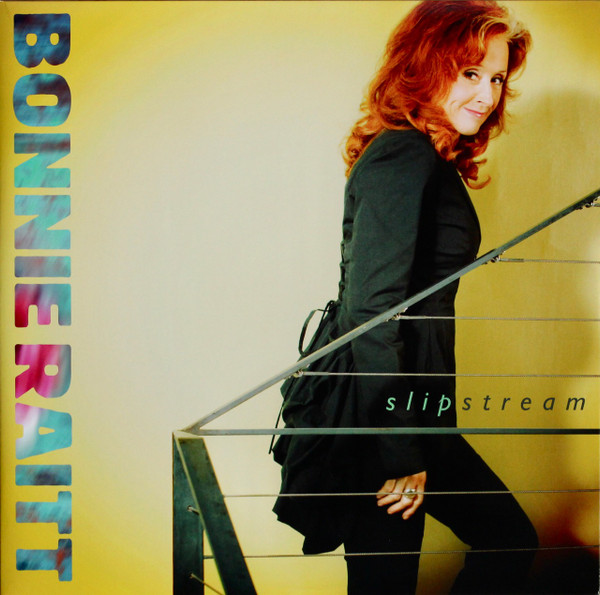 RAITT, BONNIE – RAITT, BONNIE – SLIPSTREAM