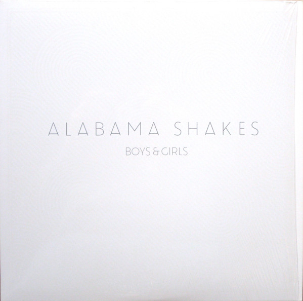 ALABAMA SHAKES – ALABAMA SHAKES – BOYS & GIRLS