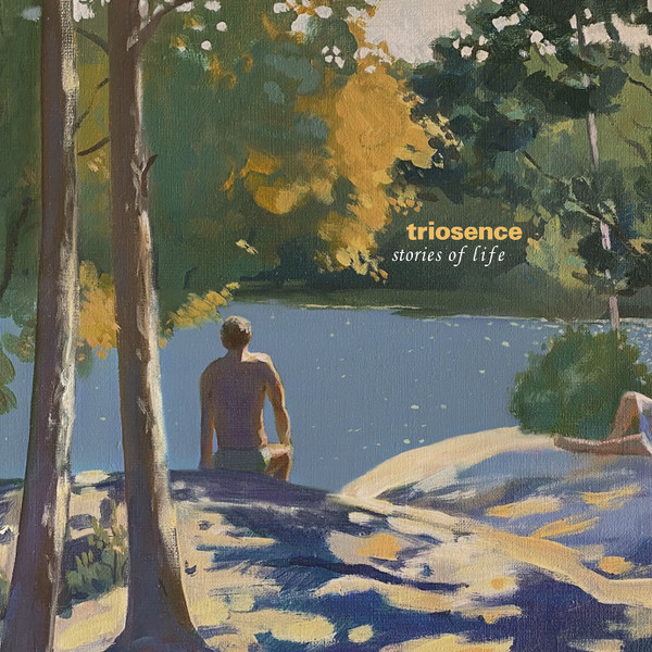 TRIOSENCE – TRIOSENCE – STORIES OF LIFE