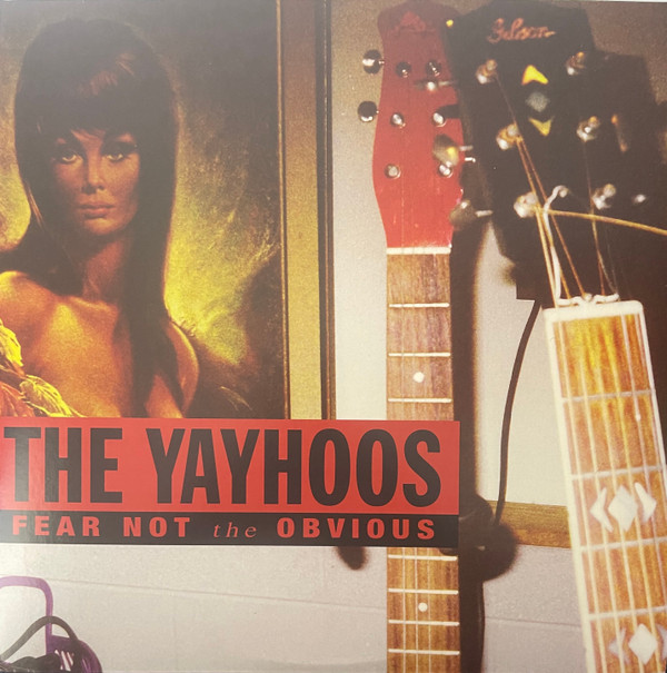 YAYHOOS – YAYHOOS – FEAR NOT THE OBVIOUS