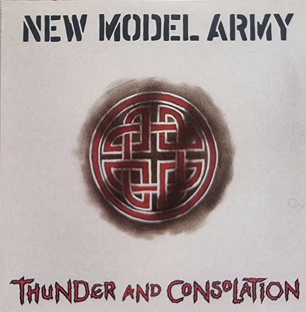 NEW MODEL ARMY – NEW MODEL ARMY – THUNDER AND CONSOLATION (140 GR 12")