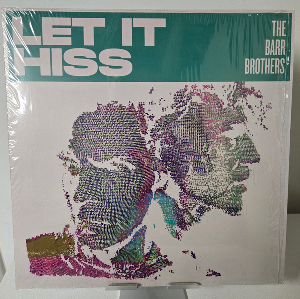 BARR BROTHERS – BARR BROTHERS – LET IT HISS