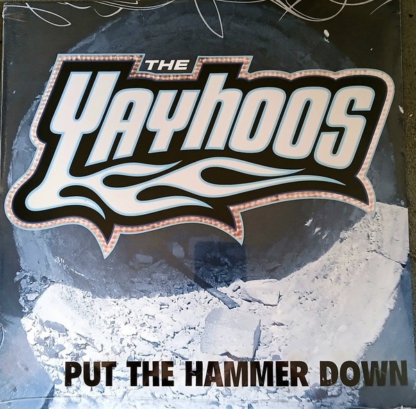 YAYHOOS – YAYHOOS – PUT THE HAMMER DOWN