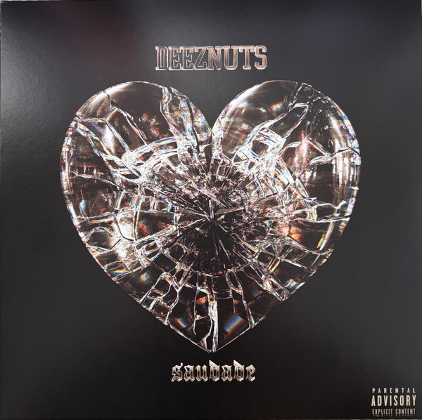 DEEZ NUTS – DEEZ NUTS – SAUDADE