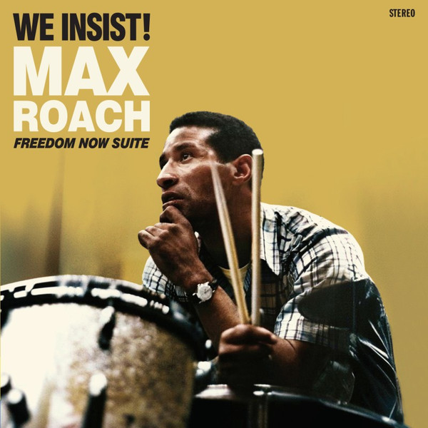 ROACH, MAX – ROACH, MAX – WE INSIST! FREEDOM NOW...