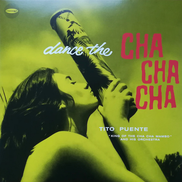PUENTE, TITO – PUENTE, TITO – DANCE THE CHA CHA CHA