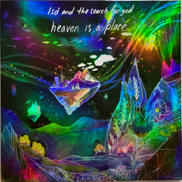 LSD AND THE SEARCH FOR... – LSD AND THE SEARCH FOR... – HEAVEN IS A PLACE