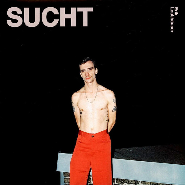 LEUTHAUSER, ERIK – LEUTHAUSER, ERIK – SUCHT