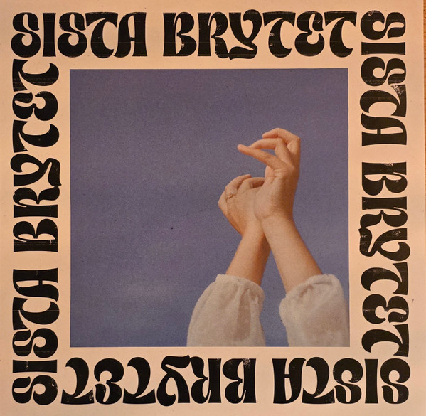 SISTA BRYTET – SISTA BRYTET – SISTA BRYTET
