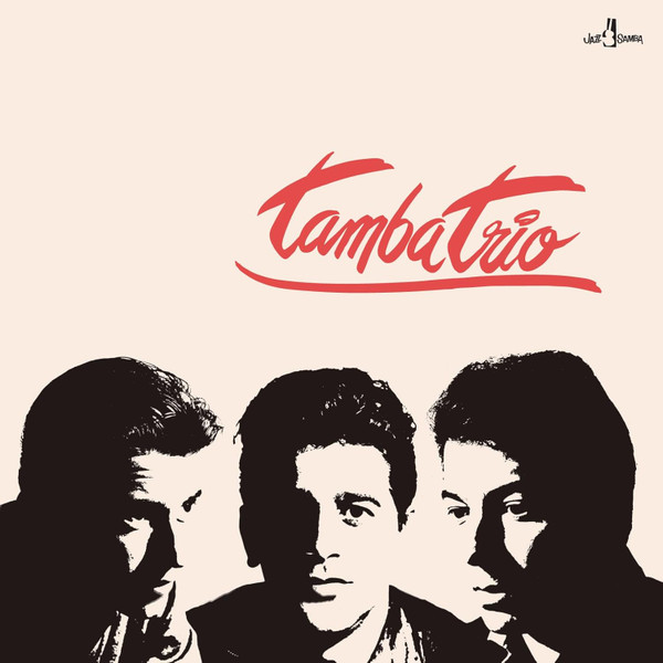 TAMBA TRIO – TAMBA TRIO – TAMBA TRIO